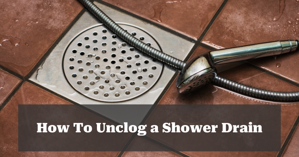 how to unclog a shower drain