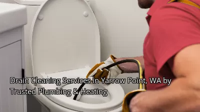 Drain Cleaning Services in Yarrow Point, WA by Trusted Plumbing & Heating
